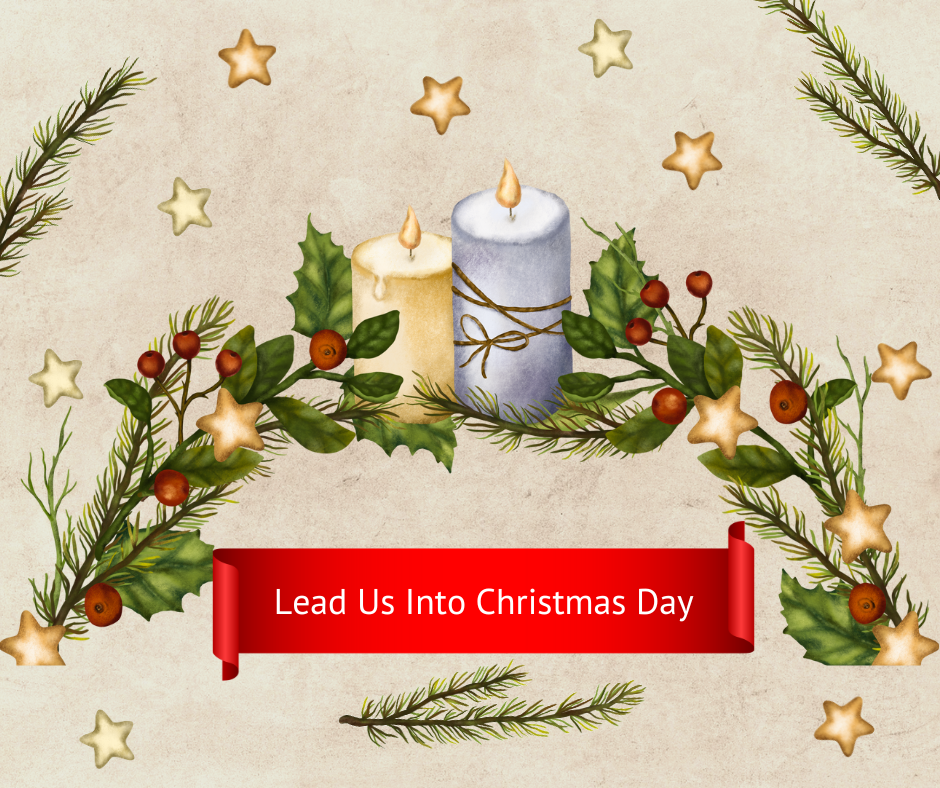 Lead Us Into Christmas Day