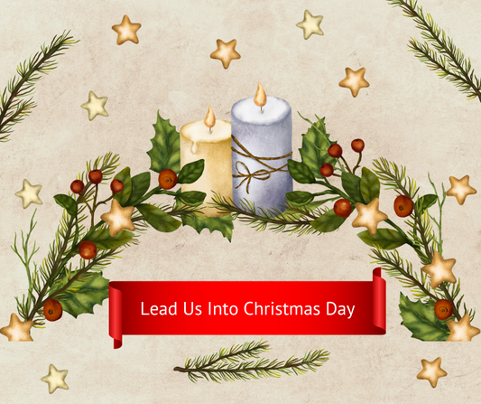 Lead Us Into Christmas Day