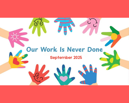Our Work Is Never Done