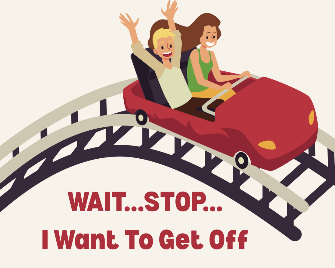 “WAIT…STOP... I Want To Get Off”