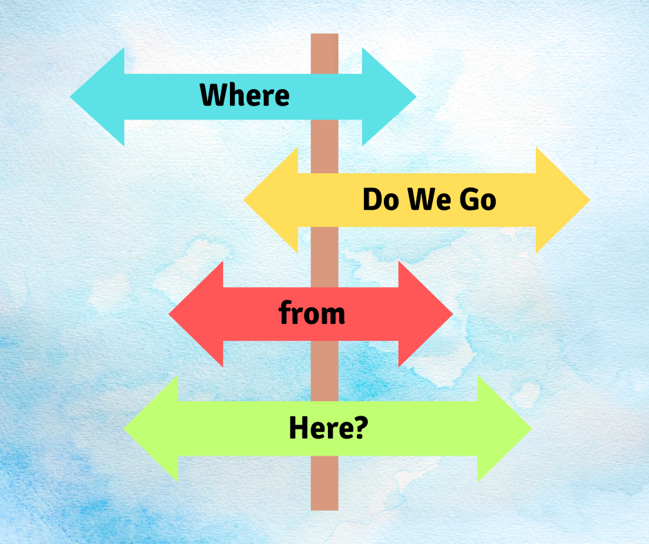 Where Do We Go from Here?